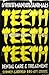 Teeth, Teeth, Teeth by Sydney Garfield