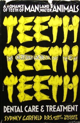 Teeth, Teeth, Teeth: The Incredible World of Teeth (Hardcover)