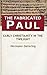 The Fabricated Paul. Early ...