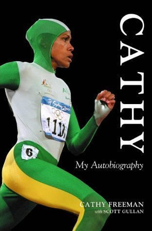 Cathy: My Autobiography by Cathy Freeman