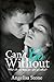 Can't Go Without (Oasis Waterfall #2)