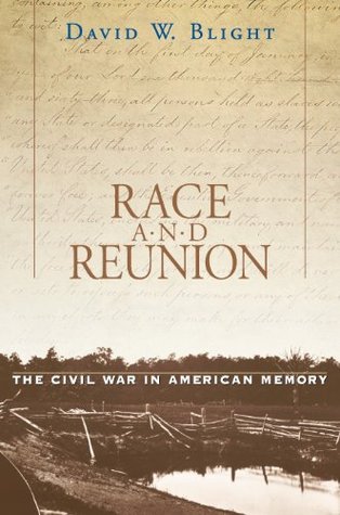 Race and Reunion: The Civil War in American Memory