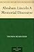 Abraham Lincoln A Memorial Discourse by Thomas Mears Eddy