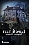 Ruumiittomat – suomalaisia aavenovelleja by Heikki Nevala