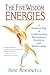 The Five Wisdom Energies: A Buddhist Way of Understanding Personalities, Emotions, and Relationships