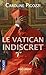 Le Vatican indiscret
