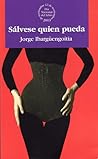 Sálvese quien pueda by Jorge Ibargüengoitia