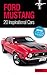 Ford Mustang: 20 inspiratio...