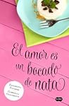 El amor es un bocado de nata by Gabriella Giacometti