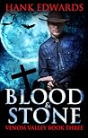 Blood & Stone by Hank Edwards Blood & Stone by Hank Edwards
