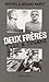 Deux freres: FLIC ET TRUAND