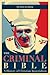 The Criminal Bible - A History of Christian Imperialism (The History of Imperial Bullshit)
