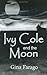 Ivy Cole And the Moon