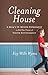 Cleaning House by Kay Wills Wyma Cleaning House by Kay Wills Wyma