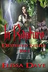In Rapture (Destined, #2) In Rapture