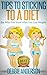 Tips to Sticking to a Diet by Debbie Anderson