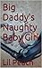 Big Daddy's Naughty Baby Girl