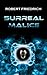 Surreal Malice: None Shall ...