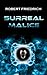 Surreal Malice: None Shall Prevail