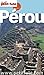 Pérou 2014-2015 Petit Futé (avec cartes, photos + avis des lecteurs) (Country Guides)