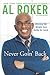 Never Goin' Back by Al Roker Never Goin' Back by Al Roker