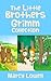 The Little Brothers Grimm Collection: Goldilocks and the Three Bears: Learning Good Manners, Little Red Riding Hood: Learning Not to Talk to Strangers, and The Boy who Cried Wolf