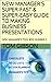 New Manager's Quick Guide to Making Business Presentations: New Manager's Tool Box Number 2
