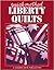 Quick-Method Liberty Quilts
