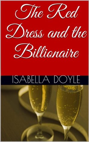 The Red Dress and the Billionaire (Kindle Edition)