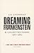 Dreaming Frankenstein: and Collected Poems 1967 - 1984