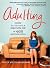 Adulting: How to become an adult in 468 (easy-ish) steps