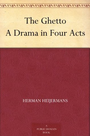 The Ghetto A Drama in Four Acts (Kindle Edition)