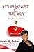 Your Heart is the Key by Ericka D. Jackson