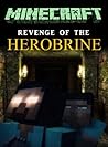 Minecraft: Revenge of the Herobrine (Minecraft books)
