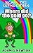 Sean The Leprechaun: Where Did The Gold Go?