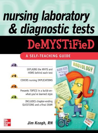 Nursing Laboratory and Diagnostic Tests DeMYSTiFied (Kindle Edition)