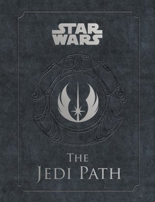 The Jedi Path: A Manual for Students of the Force