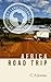 Africa Road Trip: One LandCruiser, Two Australians, 300 Days