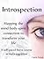 Introspection: Mapping the Mind-Body-Spirit Connection to Transform Your Life