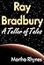 Ray Bradbury: A Teller of Tales