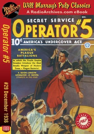 Operator #5, Volume 8, Issue 1, December 1936: #29 America's Plague Battalions (Kindle Edition)