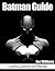 Batman Guide: Comics, Carto...