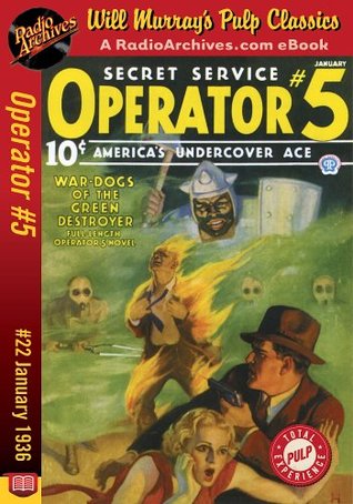 Operator #5, Volume 6, Issue 2, January 1936: #22 War-Dogs of the Green Destroyer (Kindle Edition)