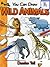You Can Draw Wild Animals