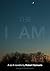 The I AM (A Novella)