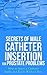 Secrets of Male Catheter In...