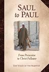 Saul to Paul: From Persecutor to Christ Follower Saul to Paul: From Persecutor to Christ Follower