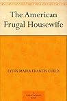 The American Frugal Housewife Book cover for The American Frugal Housewife