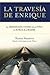 La Travesia de Enrique: La arriesgada odisea de un niño en busca de su madre (Spanish Edition)