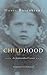 Childhood: An Autobiographical Fragment (Judaic Traditions in Literature, Music, and Art)